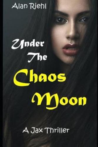 UNDER THE CHAOS MOON