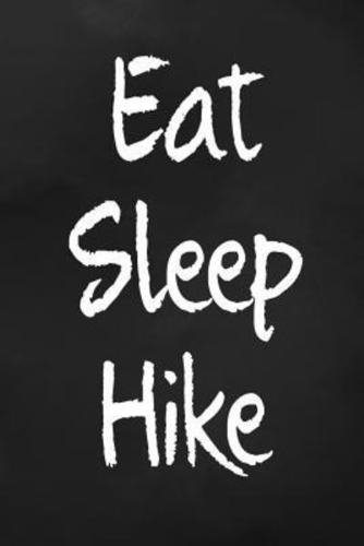 Eat Sleep Hike
