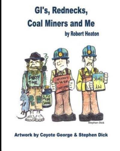 GIS REDNECKS COAL MINERS & ME