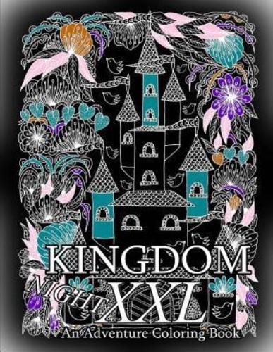 Kingdom NIGHT - An Adventure Coloring Book XXL