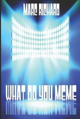 What Do You Meme?