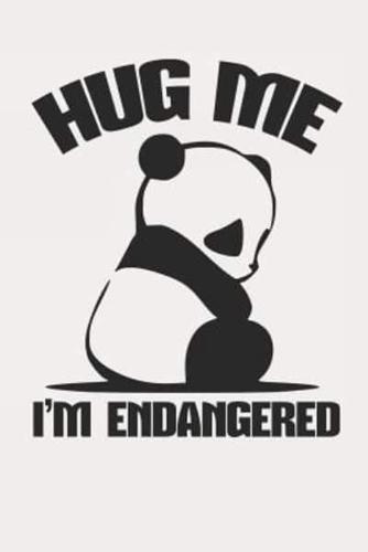 Hug Me, I'm Endangered