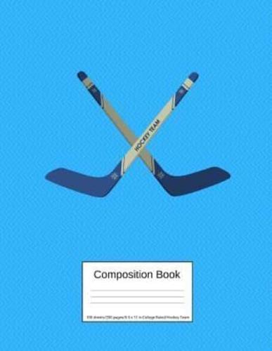 Composition Book 100 Sheets/200 Pages/8.5 X 11 In. College Ruled/ Hockey Team