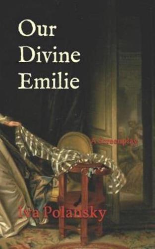 Our Divine Emilie