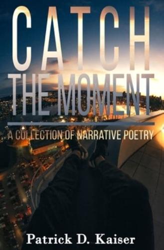 Catch the Moment