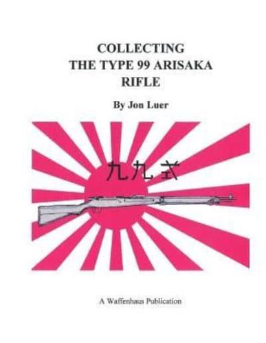 Collecting the Type 99 Arisaka Rifle