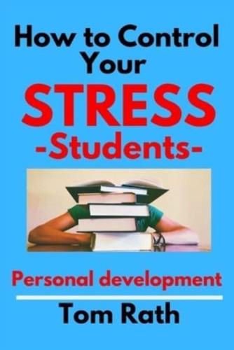 How to Control Your Stress Students