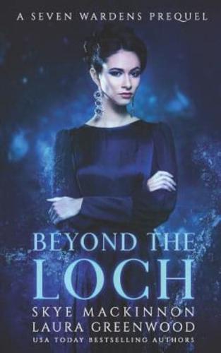 Beyond the Loch