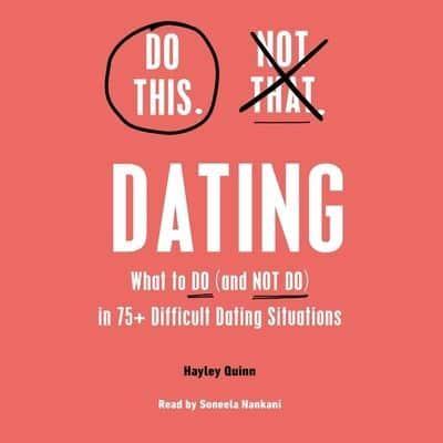 Do This, Not That: Dating