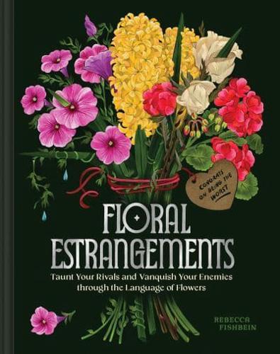 Floral Estrangements