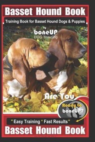 Basset Hound Book Training Book for Basset Hound Dogs & Puppies By BoneUP DOG Training