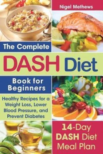 The Complete Dash Diet Book for Beginners