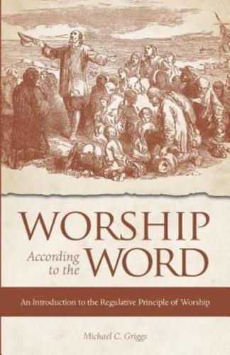 Worship According to the Word