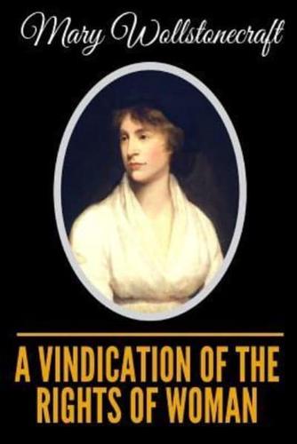 A Vindication of the Rights of Woman