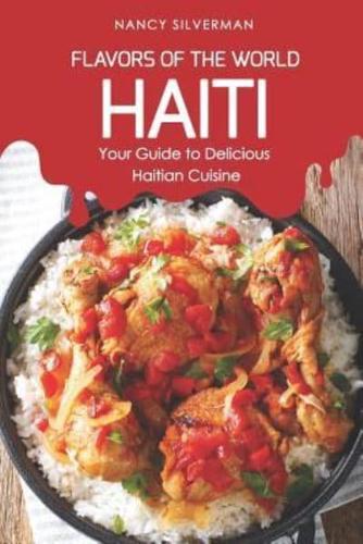 Flavors of the World - Haiti: Your Guide to Delicious Haitian Cuisine