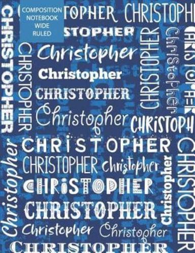 Christopher Composition Notebook Wide Ruled