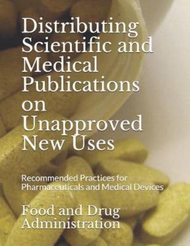 Distributing Scientific and Medical Publications on Unapproved New Uses