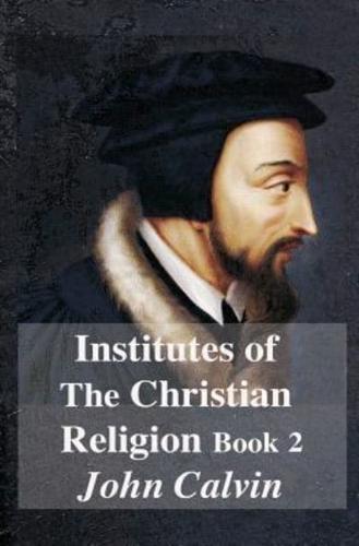 Institutes of the Christian Religion Book 2