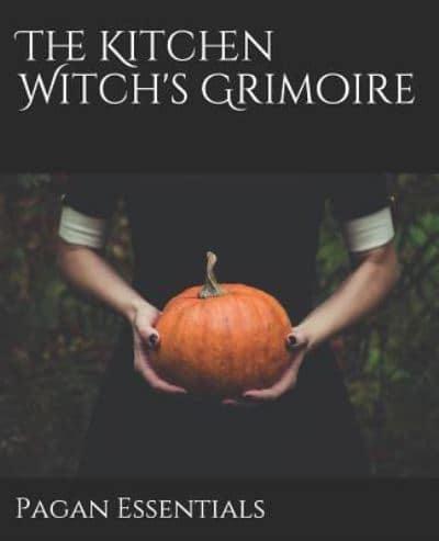 The Kitchen Witch's Grimoire