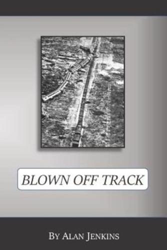 Blown Off Track
