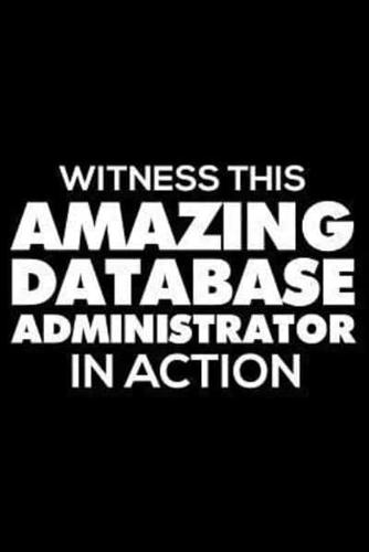 Witness This Amazing Database Administrator In Action