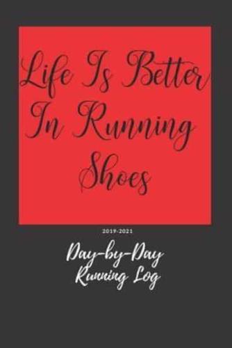 Life Is Better in Running Shoes