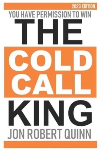 The Cold Call King: You Have Permission to Win