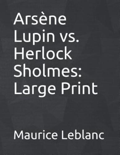 Arsène Lupin Vs. Herlock Sholmes
