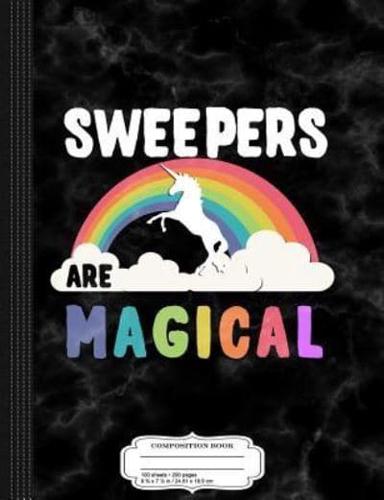 Sweepers Are Magical Composition Notebook