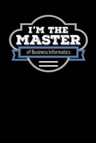 I'm the Master of Business Informatics