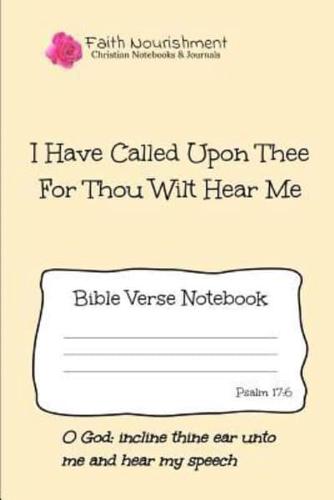 I Have Called Upon Thee for Thou Wilt Hear Me