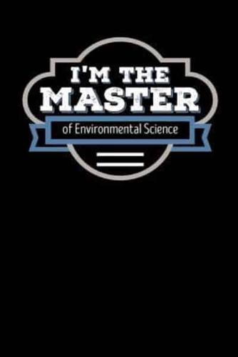I'm the Master of Environmental Science
