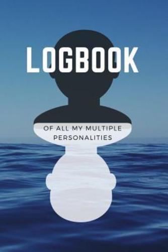 Logbook of All My Multiple Personalities