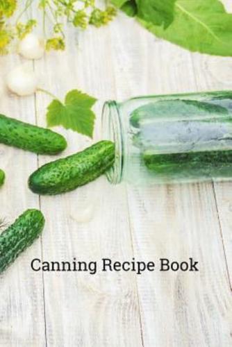 Canning Recipe Book: 6x9 Inch 100 Pages Recipe Book for Canning Recipes