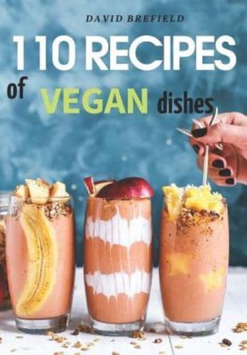 110 Recipes of Vegan Dishes