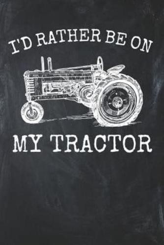 I'd Rather Be on My Tractor: Funny Bacon, Journal, College Ruled Lined Paper, 120 Pages, 6 X 9