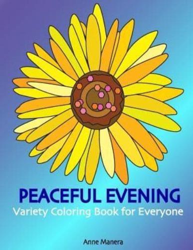 Peaceful Evening Variety Coloring Book for Everyone