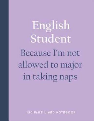 English Student - Because I'm Not Allowed to Major in Taking Naps