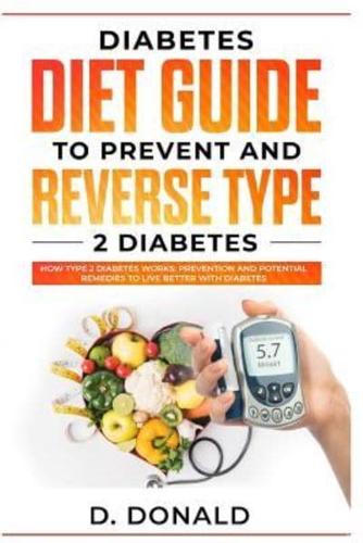 Diabetes Diet Guide to Prevent and Reverse Type 2 Diabetes
