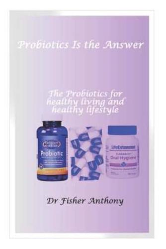 Probiotics Is the Answer