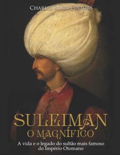 Suleiman, O Magnífico