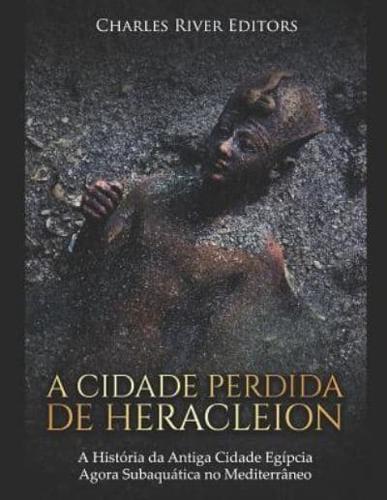 A Cidade Perdida De Heracleion