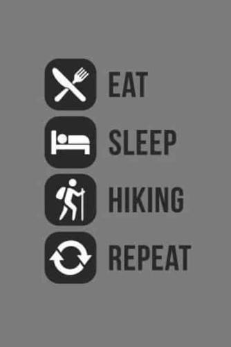 Eat Sleep Hiking Repeat