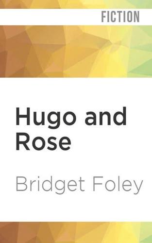 Hugo and Rose