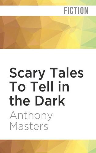 Scary Tales To Tell in the Dark