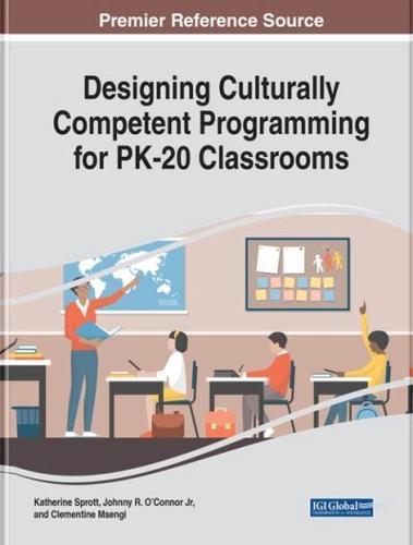 Designing Culturally Competent Programming for PK-20 Classrooms