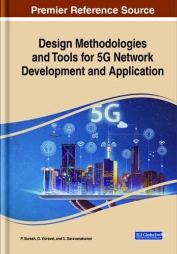 Design Methodologies and Tools for 5G Network Development and Application
