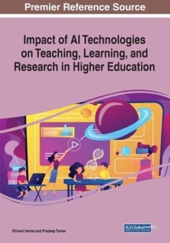 Impact of AI Technologies on Teaching, Learning, and Research in Higher Education