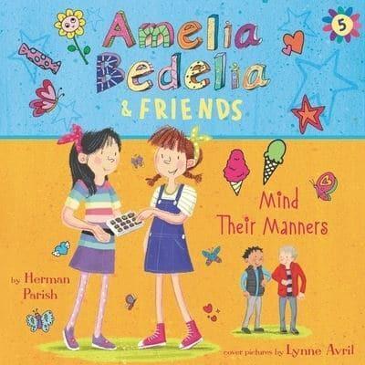 Amelia Bedelia & Friends #5: Amelia Bedelia & Friends Mind Their Manners Unabrid Lib/E