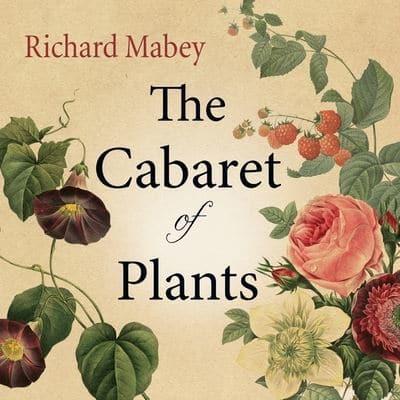 The Cabaret of Plants Lib/E